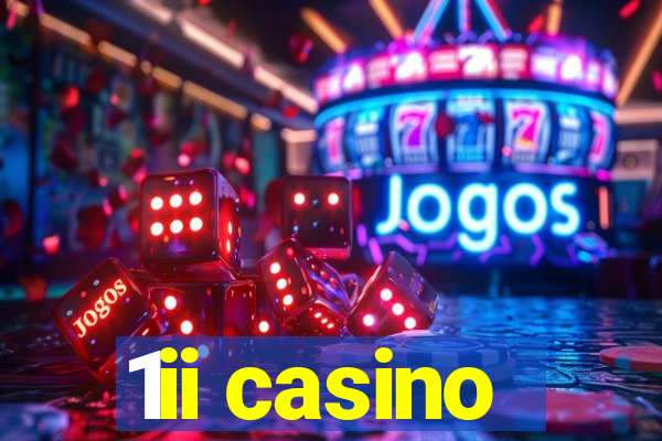 1ii casino